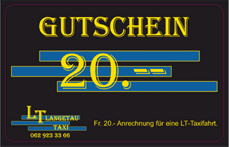 Gutschein 20 Franken von LT Langetau TAXI